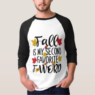 Fall is My Second Favorite F-Word T-Shirt