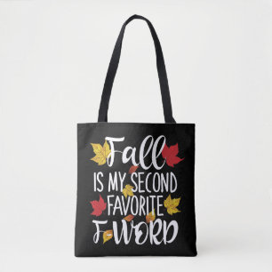 Fall is My Second Favourite F-Word - Autumn Leaves Tote Bag