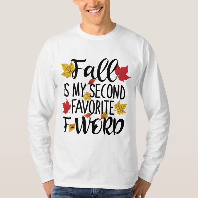 Fall is My Second Favourite F-Word T-Shirt (Front)