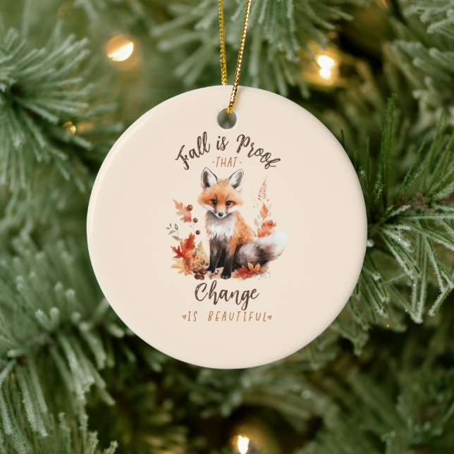 Fall Is Proof That Change Is Beautiful – Fox Ceramic Ornament (Tree)