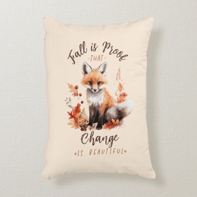 Fall Is Proof That Change Is Beautiful – Fox Decorative Cushion (Front(Vertical))