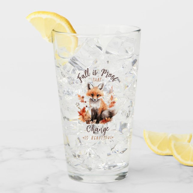 Fall Is Proof That Change Is Beautiful – Fox Glass (Front Ice)
