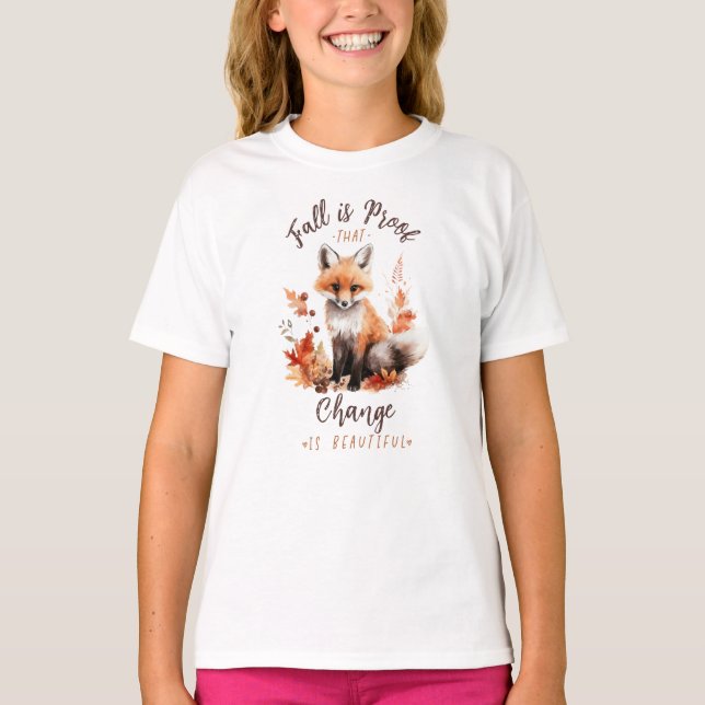 Fall Is Proof That Change Is Beautiful T-Shirt (Front)