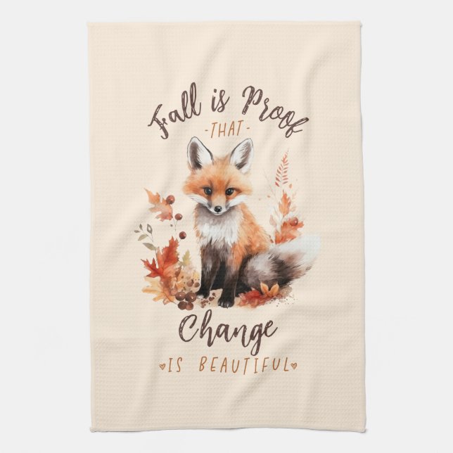 Fall Is Proof That Change Is Beautiful Tea Towel (Vertical)