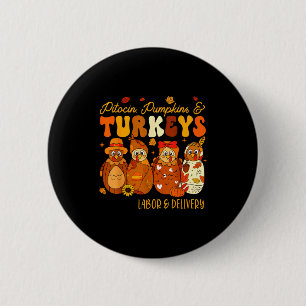 Fall Labor And Delivery Turkey L&d Nurse Thank 6 Cm Round Badge