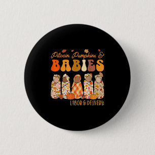 Fall Labour And Delivery Halloween L&d Nurse T 6 Cm Round Badge