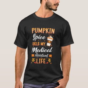 Fall Medical Assistant MA Pumpkin Spice Latte Coff T-Shirt