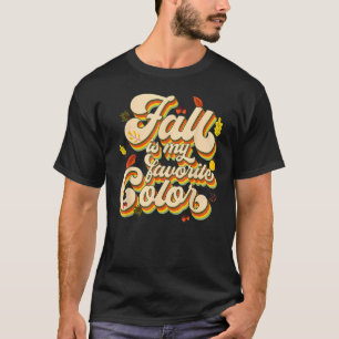 Fall My Favorite Color Retro Fall Leaves Autumn Th T-Shirt