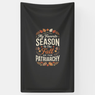 Fall of the Patriarchy Feminist Autumn Quote Desig Banner