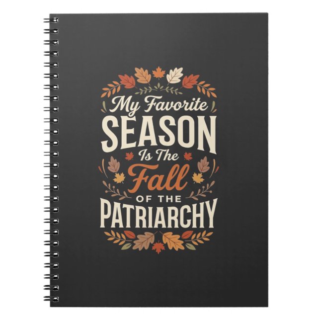 Fall of the Patriarchy Feminist Autumn Quote Desig Notebook (Front)