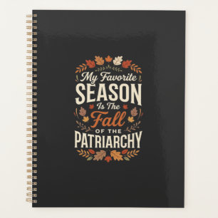 Fall of the Patriarchy Feminist Autumn Quote Desig Planner