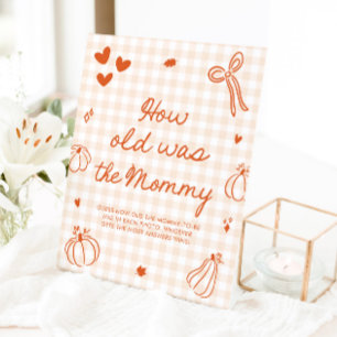 Fall Orange A Little Pumpkin How old was the Mummy Pedestal Sign