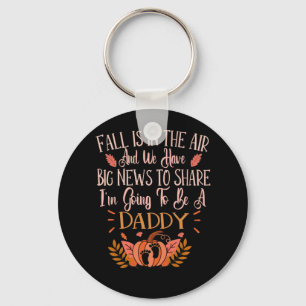 Fall Pregnancy Announcement To Be A Daddy Autumn Key Ring