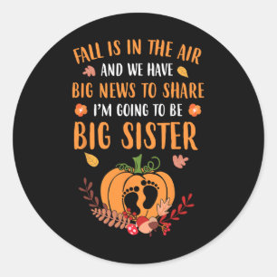 Fall Pregnancy Announcement To Be Sister Autumn  Classic Round Sticker