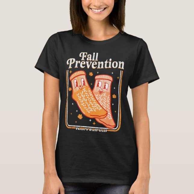 Fall Prevention Don't Fall Y'all Physical Therapy  T-Shirt (Front)
