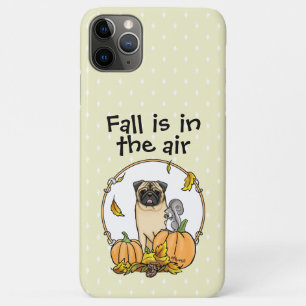 Fall Pug Dog (fawn) Pumpkins Leaves Cute iPhone 11 Pro Max Case