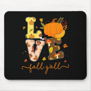 Fall Pumpkin Love Fall Y'all Fall Leaves Women Gir Mouse Pad