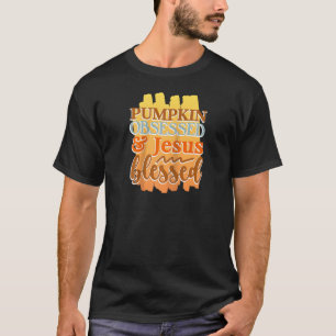 Fall Pumpkin Obsessed Jesus Blessed Christian for T-Shirt