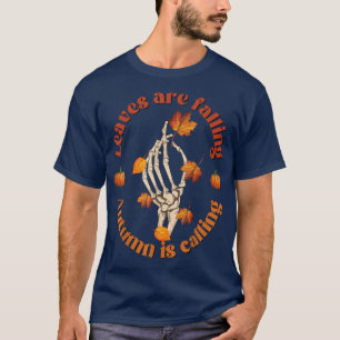 Fall Pumpkin Skeleton Leaves are falling Autumn is T-Shirt