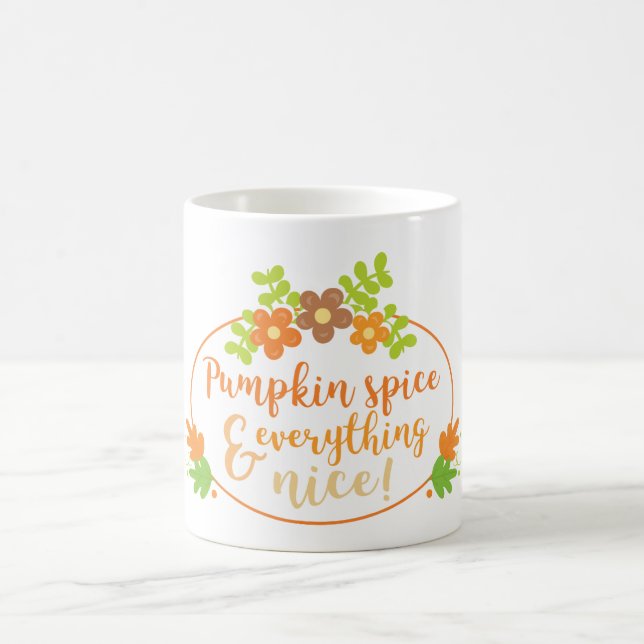 Fall Pumpkin Spice and everything nice Coffee Mug (Center)