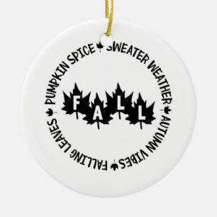 Fall-Pumpkin Spice-Sweater Weather-Autumn Vibes Ceramic Ornament