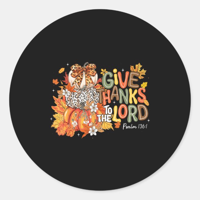 Fall Pumpkin Thanksgiving Christian Give Thanks To Classic Round Sticker (Front)
