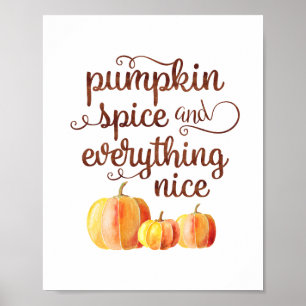 Fall Quote Pumpkin Spice and Everything Nice Poster