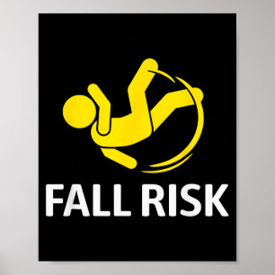 Fall Risk Balance Issues Funny Fall Risk  Poster