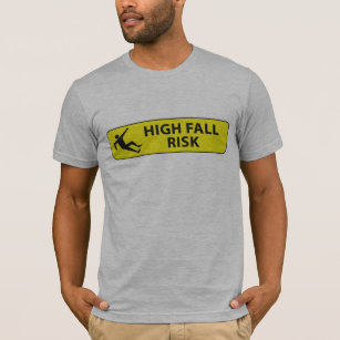 Fall Risk T-Shirts \u0026 Shirt Designs 