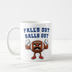 Fall’s Out Balls Out  Coffee Mug