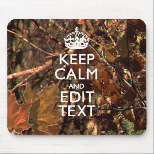 Fall Season Camouflage Keep Calm Your Text Mouse Pad