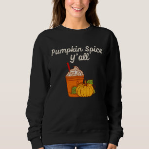 Fall Season   Girls Women Pumpkin Spice Coffee  1 Sweatshirt