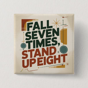 Fall Seven Times, Stand Up Eight 15 Cm Square Badge