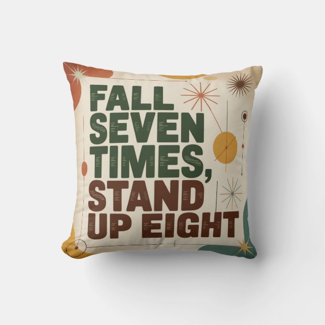 Fall Seven Times, Stand Up Eight Cushion (Front)