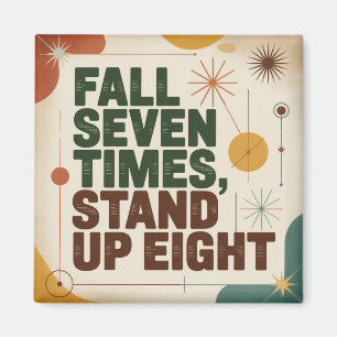Fall Seven Times, Stand Up Eight Magnet
