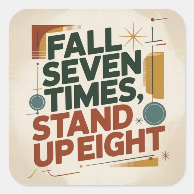 Fall Seven Times, Stand Up Eight Square Sticker (Front)