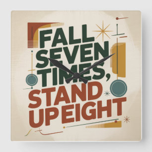 Fall Seven Times, Stand Up Eight Square Wall Clock
