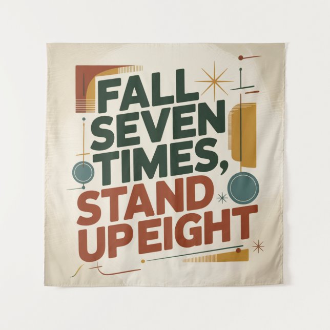 Fall Seven Times, Stand Up Eight Tapestry (Front)