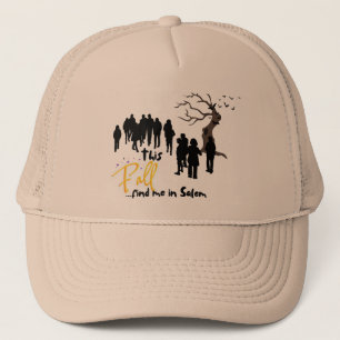 Fall Shirt  Find Me In Salem Trucker Hat