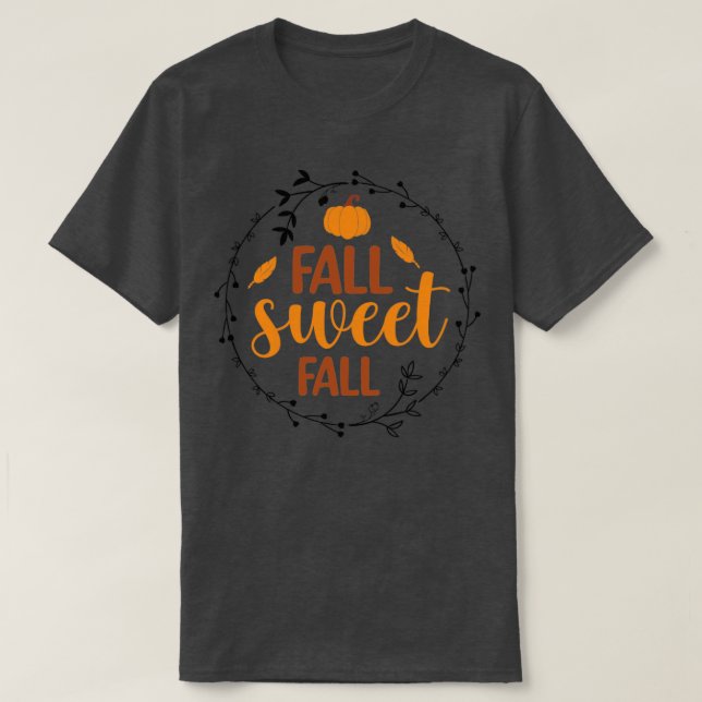 Fall sweet Fall T-Shirt (Design Front)