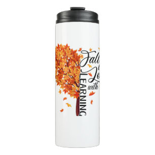Fall Teacher Fall In Love With Learning Thanksgivi Thermal Tumbler