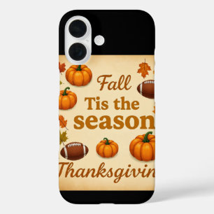 Fall tis the season thanks giving iPhone 16 case