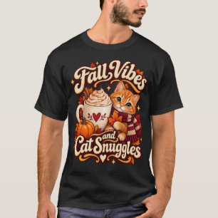Fall Vibes and Cat Snuggles Cosy Autumn Cat T-Shirt