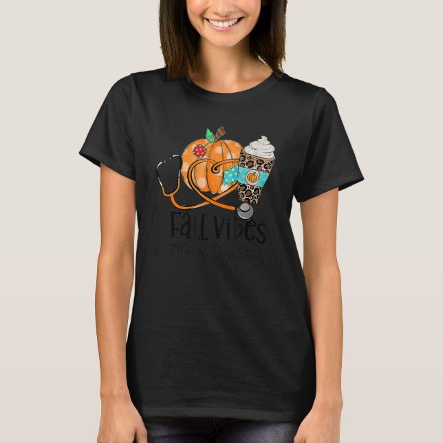 Fall Vibes And Medical Office Staff Life Pumpkin L T-Shirt (Front)