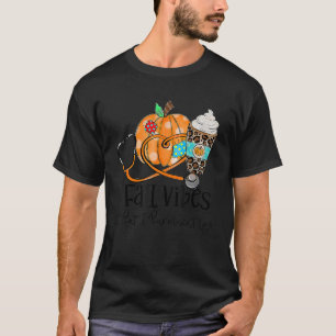 Fall Vibes And Pharmacist Life Pumpkin Leopard Tha T-Shirt