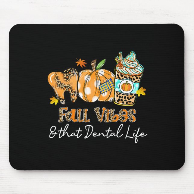 Fall Vibes And That Dental Life Tooth Pumpkin Fall Mouse Pad (Front)