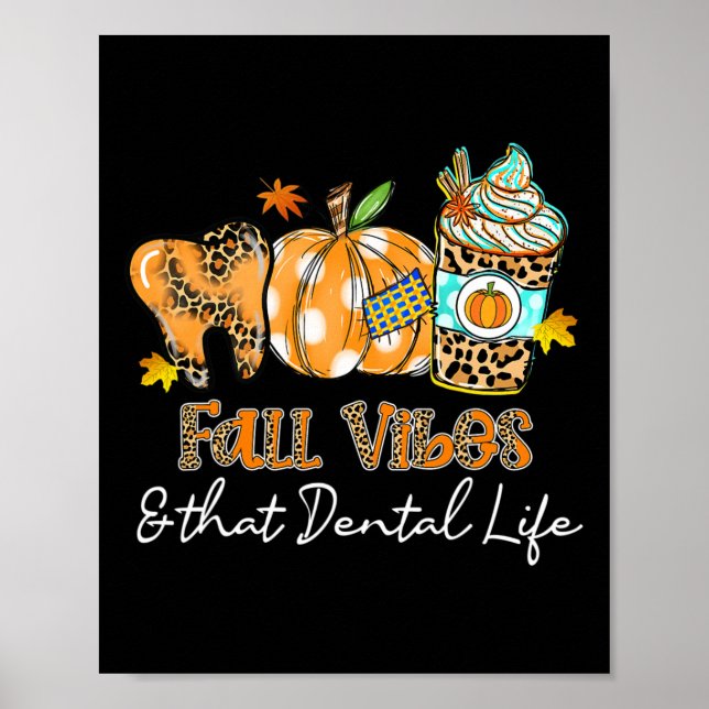 Fall Vibes And That Dental Life Tooth Pumpkin Fall Poster (Front)