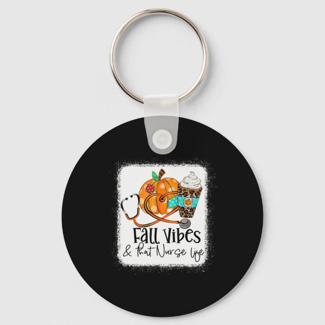 Fall Vibes And That Nurse Life School Nurse Fall A Key Ring (Front)