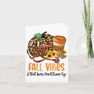 Fall Vibes And That Nurse Practitioner Life Fall T Card