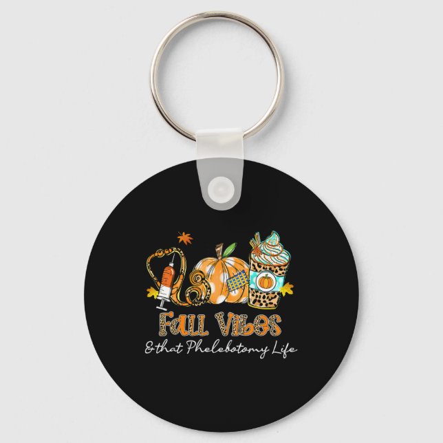 Fall Vibes And That Phlebotomy Life Syringe Pumpki Key Ring (Front)